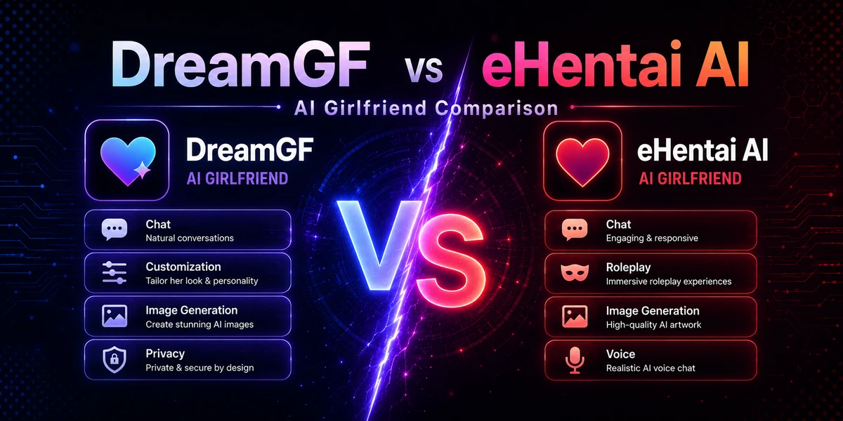 DreamGF vs eHentai AI: Which AI Girlfriend Platform Is Better?