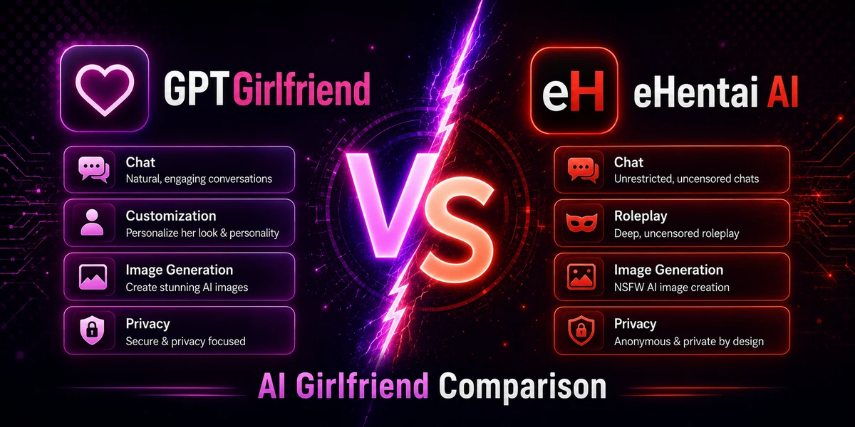 GPTGirlfriend vs eHentai AI: Which AI Girlfriend Platform Is Better?